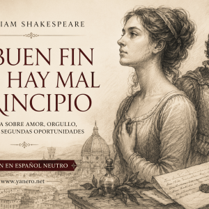 Imagen promocional horizontal del libro A buen fin no hay mal principio de William Shakespeare, edición en español neutro de Yanero, con ilustración estilo boceto a lápiz de una pareja y paisaje europeo clásico.